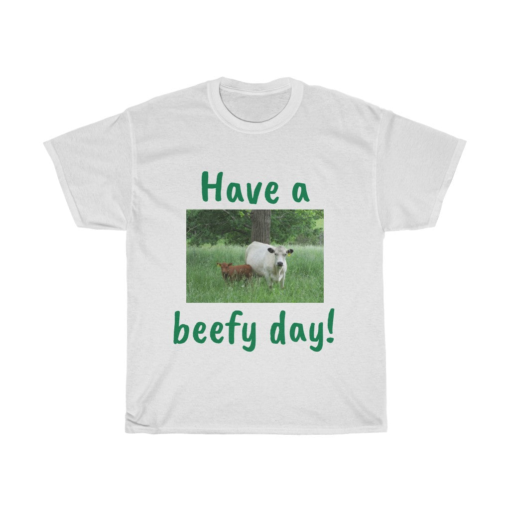 Have a beefy day! Unisex Heavy Cotton Tee